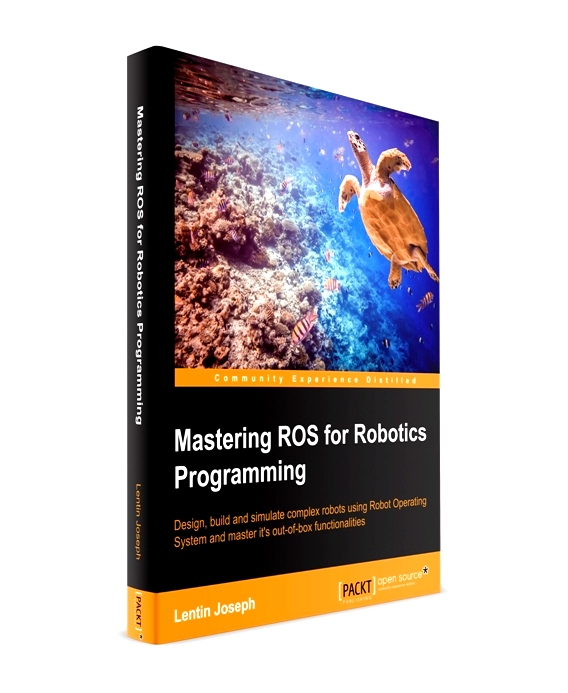 Mastering ROS for Robotics Programming